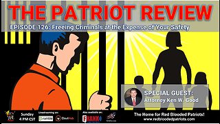 Episode 126 - Freeing Criminals at the Expense of Your Safety
