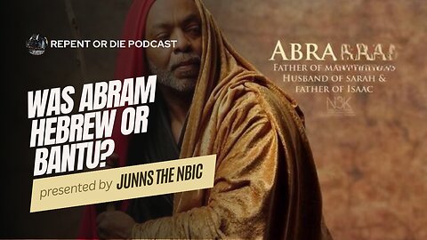 📖 Exploring Ancient History: Was Abram of the Bible a Hebrew or a Bantu? 🌍