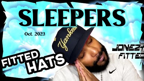 🧢 SLEEPERS Fitted Hats! | October 2023🧢