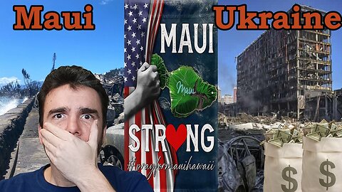 Maui vs. Ukraine Funding! Help Me Understand!!!!