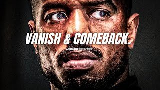 I’M GOING TO VANISH & COME BACK STRONGER…THIS TIME I WILL CHANGE - Motivational Speech (shock them)