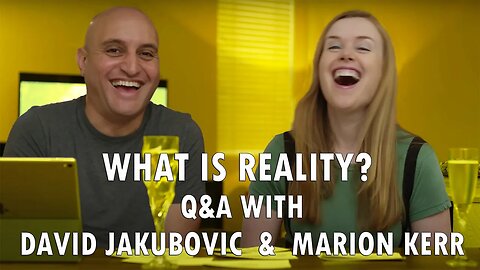 What is Reality? Q&A with David Jakubovic and Marion Kerr