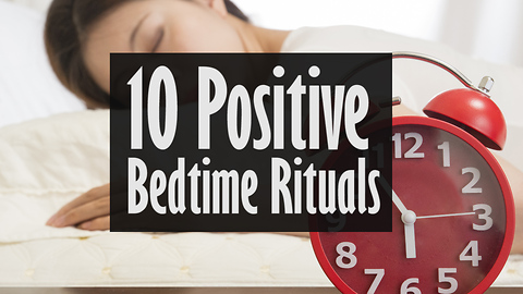 10 Positive Bedtime Rituals