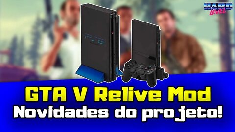 GTA V Relive MOD para PS2 - Novidades do projeto!