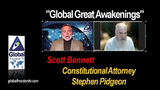 2023-02-22 Global Great Awakenings. Scott Bennett, Constitutional Attorney Stephen Pidgeon.