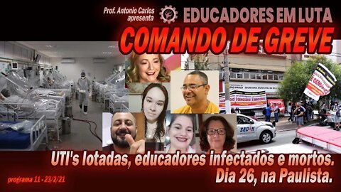 UTI's lotadas, educadores infectados e mortos. Dia 26, na Paulista - Comando de Greve Nº11 - 23/02