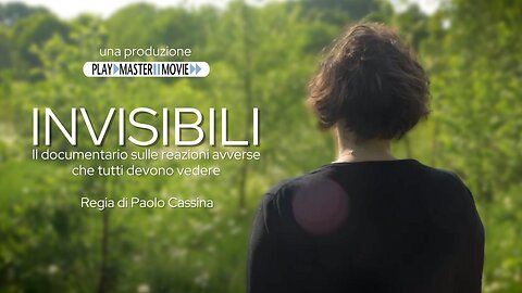 "INVISIBILI" - Il Documentario sulle Reazioni Avverse che Tutti dovrebbero vedere (2022)