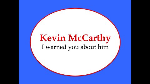 Kevin McCarthy: I Warned You About Him