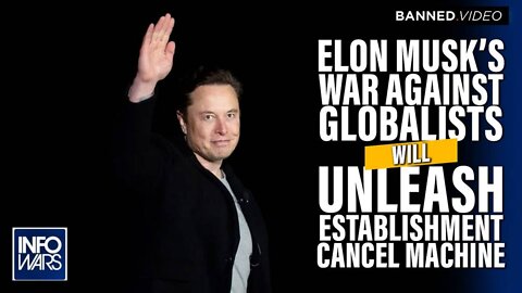 Elon Musk's Declaration of War Against the Globalist Empire Will Unleash the