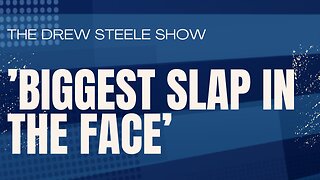 ’Biggest Slap in the Face’