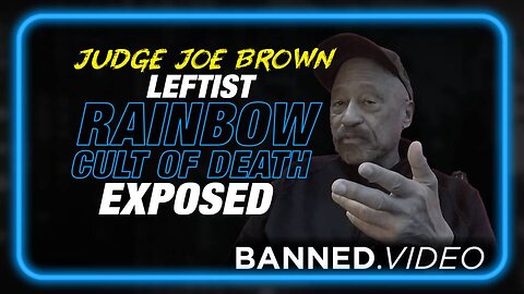 MUST SEE INTERVIEW: Judge Joe Brown Exposes the Leftist Rainbow Cult