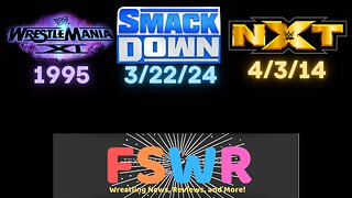 WWF WrestleMania XI: Worst WrestleMania of All Time?, WWE SmackDown 3/29/24, NXT 4/3/14 Recap/Review