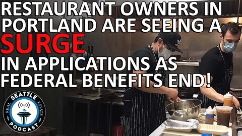 Restaurant Owners in Portland See Spike in Applications as Federal Jobless Benefits End