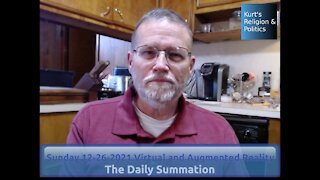 20211226 Virtual and Augmented Reality - The Daily Summation