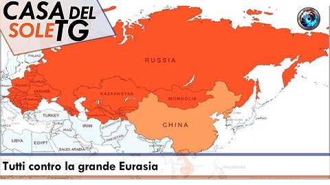 CasaDelSoleTG 04.12.23 Tutti contro la grande Eurasia