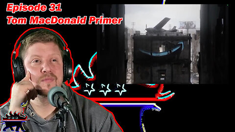 EP31: Tom MacDonald Primer Reaction!!