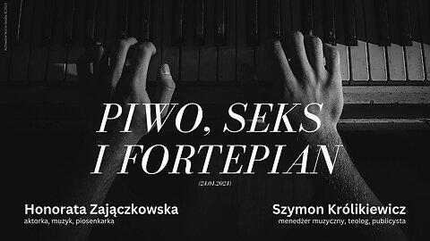 Piwo, seks i fortepian (24.01.2024)