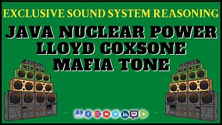 Exclusive Reggae Sound System Reasoning ft Lloyd Coxsone, Mafia Tone, Java Nuclear Power
