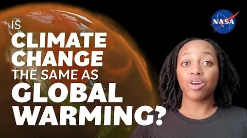 Is Climate Change The Same As Global Warming, We Asked A Nasa Expert