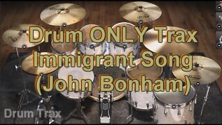 Drum ONLY Trax - Immigrant Song (John Bonham-Led Zeppelin)