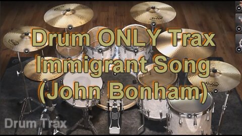 Drum ONLY Trax - Immigrant Song (John Bonham-Led Zeppelin)