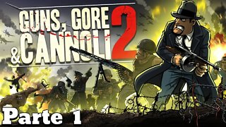 Guns, Gore & Cannoli 2: A Lenda e a Zona (Parte 1) (Playthrough) (No Commentary)