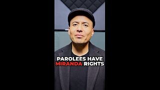 Parolees Have Miranda Rights