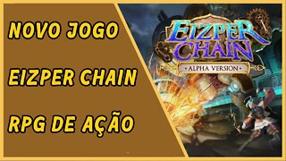 Eizper Chain - Novo Jogo Play to Earn - RPG de Ação