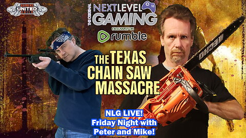 NLG Live: The Texas Chainsaw Massacre Multiplayer - Friday Night Hunting w/ Peter and Mike!