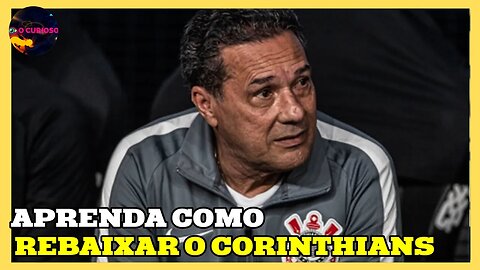 ENTENDA PORQUE O CORINTHIANS VAI JOGAR A SERIE B DO BRASILEIRÃO EM 2024