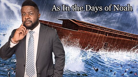The Days of Noah (Part 2)