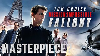 Is Mission Impossible: Fallout A Masterpiece?