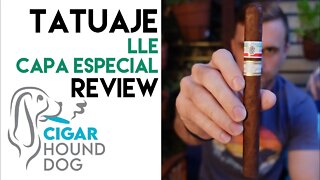 Tatuaje LLE Capa Especial Cigar Review