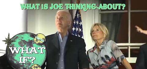 WHAT iF? - WHAT iS JOE THiNKiNG ABOUT? - (2023)