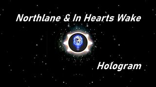 Northlane & In Hearts Wake | Hologram (Lyrics)