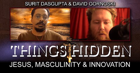 THINGS HIDDEN 145: Jesus, Masculinity & Innovation