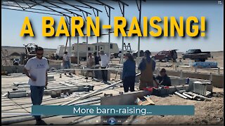 Utah Homesteading Town's 1st Barn-Raising and "More of Everything!"