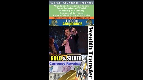 New Currency, Gold & Silver to Rise, Wealth Transfer prophecy - Hank Kunneman 5/17/21