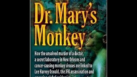 Dr. Mary's Monkey-Unsolved Murder of a Doctor, Secret Lab/Cancer-Causing Monkey Viruses