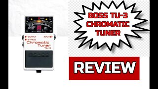 Boss TU 3 Chromatic Tuner - Long Time User Review