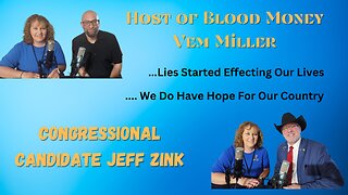 Vem Miller | Lies That Have Started Effecting Our Lives | Congressional Candidate Jeff Zink| Hope For Our Nation