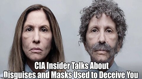 CIA Insider Talks About Disguises and Masks Used to Deceive You!