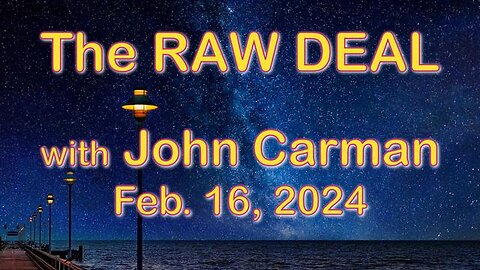 The Raw Deal (16 February 2024) with John Carman