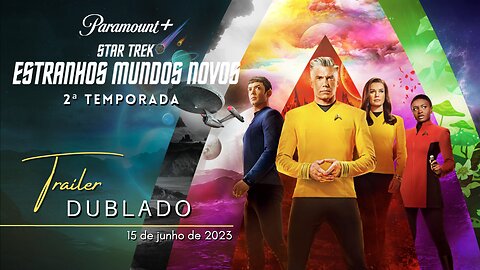 Star Trek: Strange New Worlds | 2ª Temporada | Trailer oficial dublado | 2023