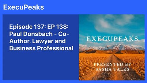 ExecuPeaks: Paul Donsbach, Co Author, Lawyer and Business Professional