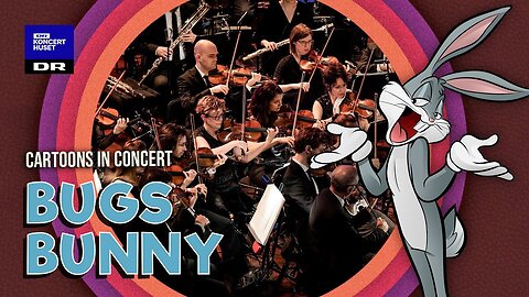 BUGS BUNNY & LOONEY TUNES // Danish National Symphony Orchestra (LIVE)