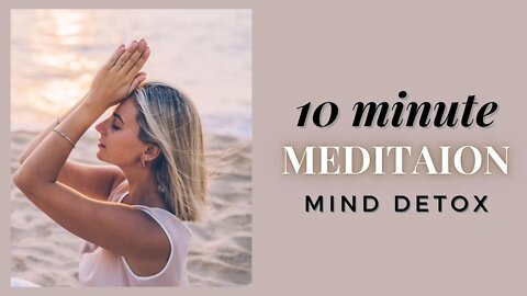 10 Minute MIND DETOX | Align with CLARITY | I am consciousness | Whispered Meditation