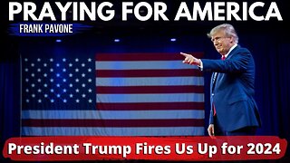 Praying for America | President Trump Fires Us Up for 2024! 3/13/23