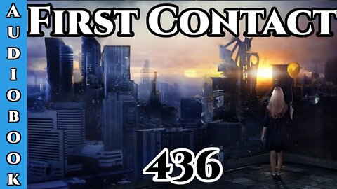 First Contact CH. 436 (Archangel Terra Sol , Humans are Space Orcs)