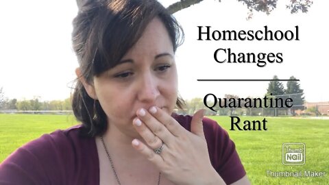 Homeschool Changes | Sick of Quarantine